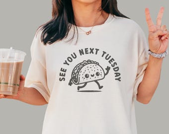 Funny Taco Tuesday Tee |  Mexican Foodie Shirt