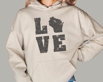 Love Wisconsin Hoodie | State Pride Sweatshirt