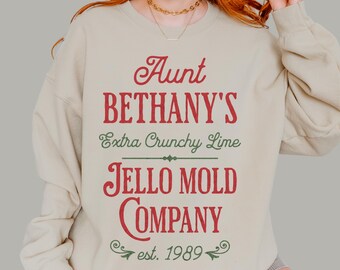 Aunt Bethany's Jello Mold Sweatshirt | Funny Christmas Movie Meme Shirt