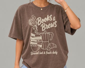 Books and Brews Comfort Colors Tee | Bookworm Coffee Lover Shirt