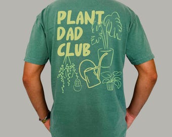 Plant Dad Club Shirt | Funny Men's Green Thumb Tee | Plant Lover