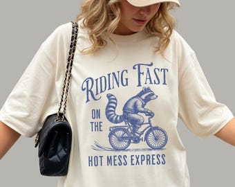 Hot Mess Express Raccoon Shirt | Funny Sarcastic Meme Tee