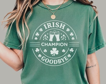 Funny Irish Goodbye St. Patrick's Day T-Shirt