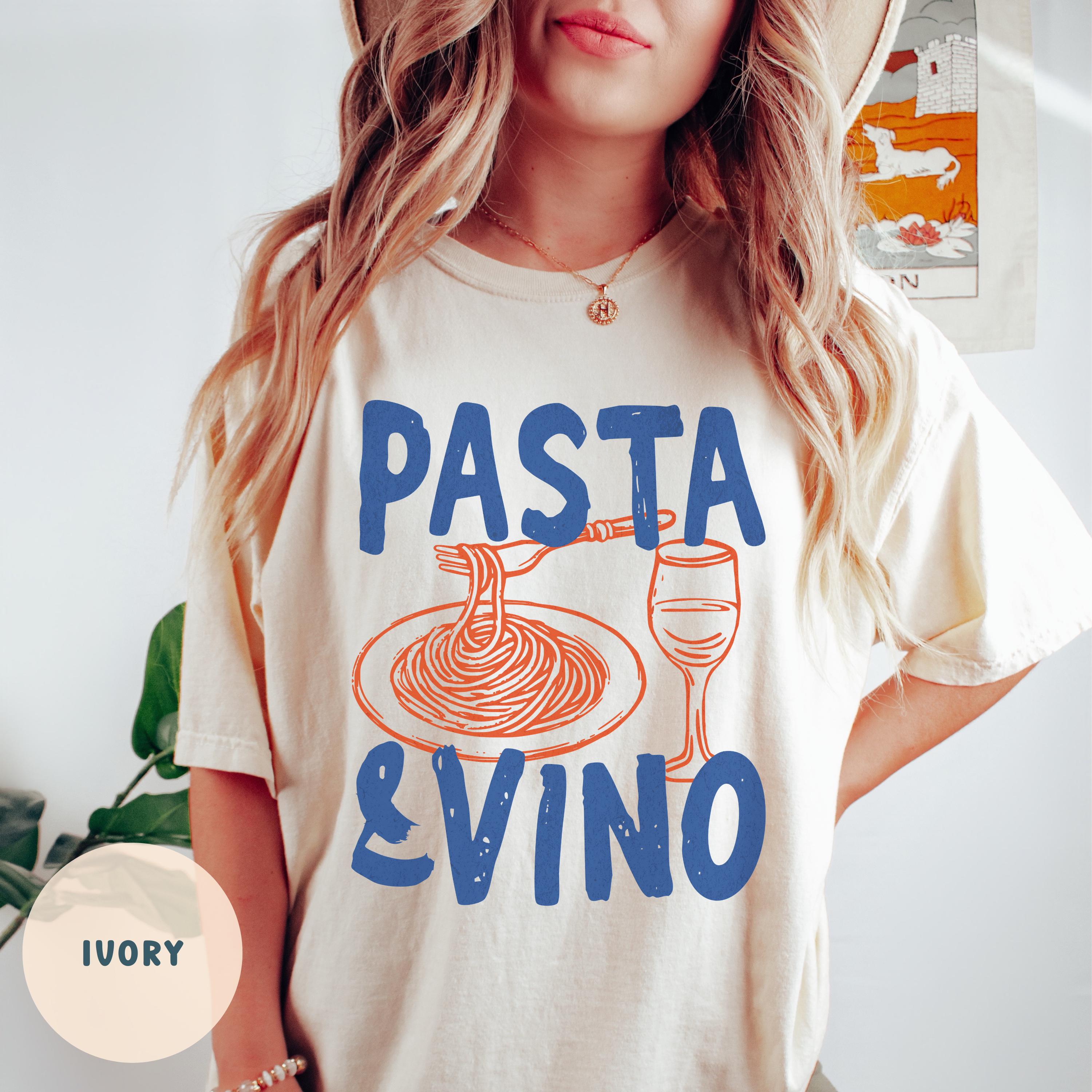 Pasta and Vino Shirt, Aesthetic Pasta Shirt, Italian Girls Pasta Club, Italy Trip, Spaghetti Tee, Food and Wine Lover, Retro Graphic