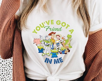 You've Got A Friend In Me Disney Shirt, Toy Story Birthday Shirt, Disney Friends Shirt, Toy Story Land Shirt, Disney Family Trip Shirts
