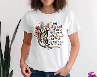 I Am the Storm Shirt, Feminist Quote T-Shirt, Strong Woman Empowerment Tee, Motivational Resilience Gift, Inspirational Saying Shirt
