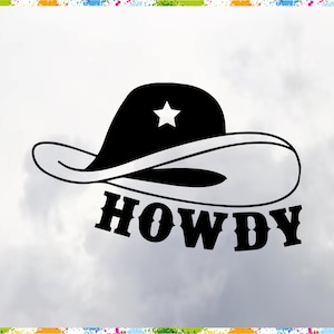 Howdy Svg, Cowboy Svg, Cowboy Hat Svg, Cowgirl Svg, Country Girl Svg, Country Boy Svg, Western Svg, Wild West Svg, Country Svg, Western Hat
