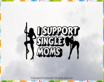 I Support Single Moms Svg, Hot Moms Svg, Sıngle Moms Clipart, Single Moms Svg, Super Mom Svg, Super Woman Svg, Mom Quotes Svg,Mom Life Quote