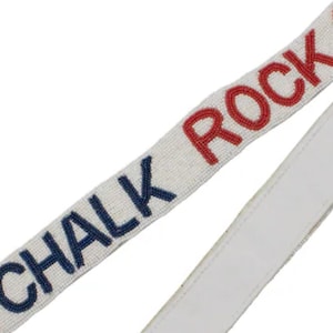 May include: White beaded strap with the words "CHALK ROCK" in blue and red lettering.