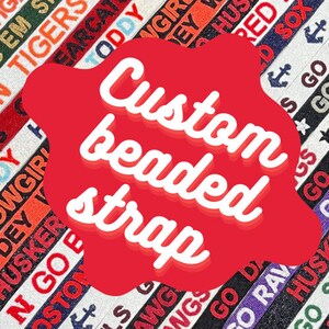 May include: A close-up of a red background with the text "Custom beaded strap" in white. The background is surrounded by various colorful beaded straps with different text and designs.