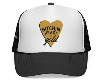 Bitchin' heart of gold trucker hat - DTF St. Louis - 4 colors