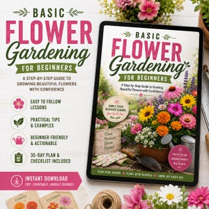 May include: A digital tablet displaying a guide titled Basic Flower Gardening for Beginners, featuring a cover image of a potted flower arrangement, gardening tools, and text. The screen includes bullet points about lessons, tips, and a 30-day plan.