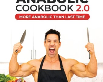 The Ultimate Anabolic Cookbook 2.0 Digital Print Physical Copy Printed Performance-Enhancing Recipes Digital Download (By Greg Doucette)