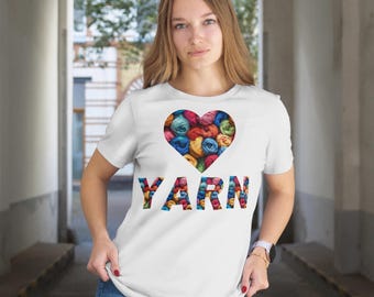 I Love Yarn T-Shirt: Crochet & Knitting Tee for Crafters Gift for Knitters and Crocheters
