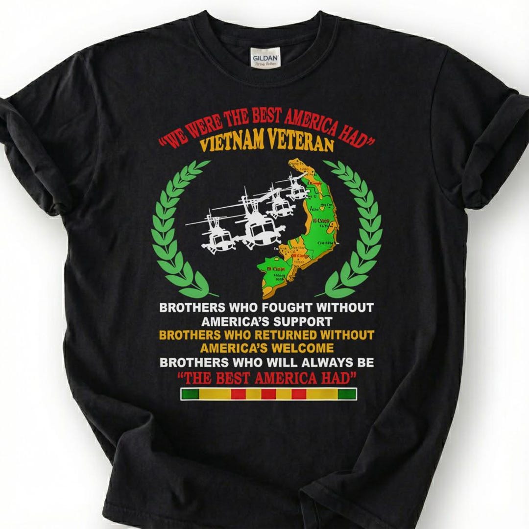 Vietnam Veteran Shirt, We Were the Best America Had T-shirt, Huey ...