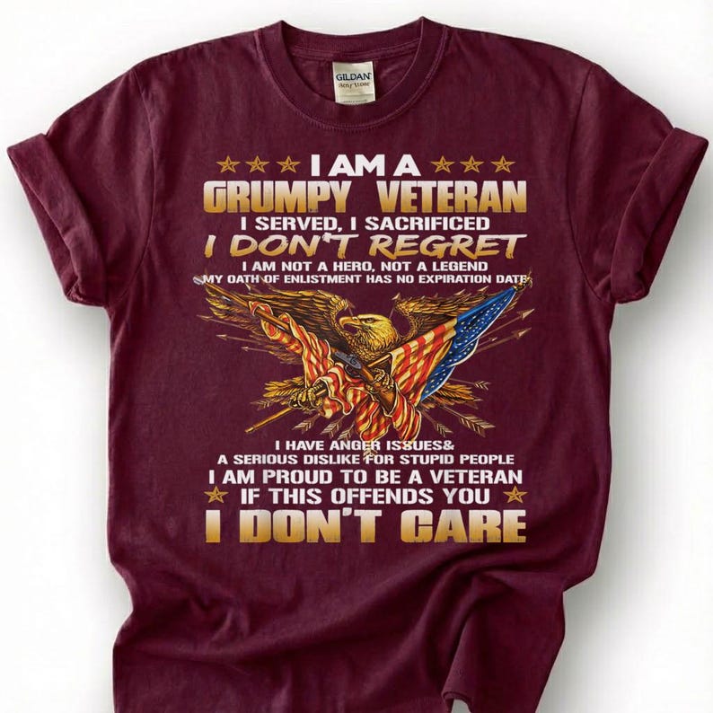 Grumpy Veteran Shirt, I Served I Sacrificed I Don't Regret Tee, Proud Veteran Eagle T-Shirt, Patriotic Military Gift, Veteran Tee Maroon