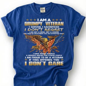 Grumpy Veteran Shirt, I Served I Sacrificed I Don't Regret Tee, Proud Veteran Eagle T-Shirt, Patriotic Military Gift, Veteran Tee Royal Blue