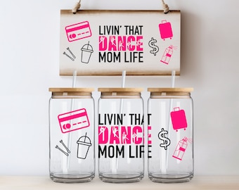 Dance Mom Libby Glass Cup Wrap 16 oz