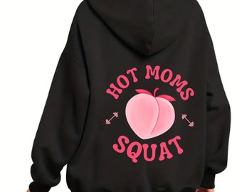 Hot Moms Unite: Funny Mother's Day Squat Hoodie - Badass Mom Gift for the Gym & Beyond! Fitness Mom Crewneck for the Hot Moms Squat Club