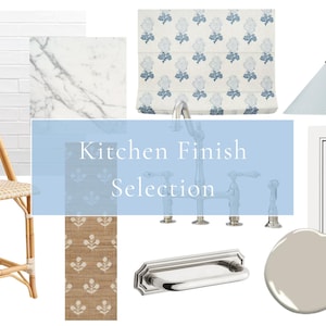 Kitchen Finish Selection - E Design - Virtual Design - Virtual Designer - Interior Design - Interior Designer