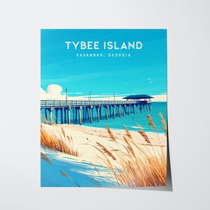 May include: A poster featuring a stylized illustration of Tybee Island in Savannah, Georgia. The artwork depicts a pier extending into the turquoise ocean under a bright blue sky. Golden sea grass frames the sandy beach.