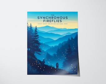 May include: A poster featuring a scenic illustration of the Great Smoky Mountains National Park at dusk. The artwork depicts layered blue mountains, silhouettes of trees, and the text "The Synchronous Fireflies".