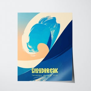 May include: A poster with a graphic illustration of a wave in shades of blue, cream, and peach. The word "CLOUDBREAK" is in yellow, with "TAVARUA ISLAND, FIJI" below it.