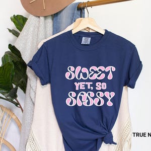 Sassy Girl T-Shirt, Funny Shirt, Funny Tee, Attitude Shirt, Sarcastic Shirt, Sassy Shirt, Girl Power Shirt, Strong Girl Tee, Comfort Colors®