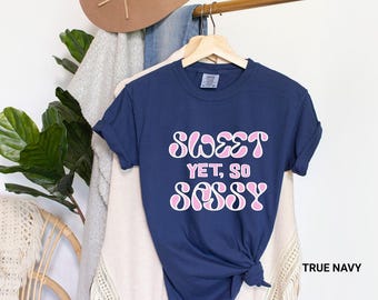 Sassy Girl T-Shirt, Funny Shirt, Funny Tee, Attitude Shirt, Sarcastic Shirt, Sassy Shirt, Girl Power Shirt, Strong Girl Tee, Comfort Colors®