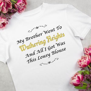 Wuthering Höhen T-Shirt Emily Bronte Literatur Geschenk Literatur Nerd Tee Buch-Liebhaber Geschenk Bücherwurm Humor Weihnachtsgeschenk Bronte Schwestern Tee