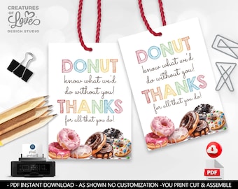 Donut Tags Donut know what we'd do without you Tag Teacher Appreciation Employee Staff Boss Student School PTA Volunteer Thank you Tags SA