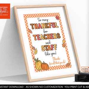 Thanksgiving Teacher Appreciation Sign So Very Thankful for Teachers & Staff like you School Staff PTO PTA Volunteer Boss Fall Breakroom THG