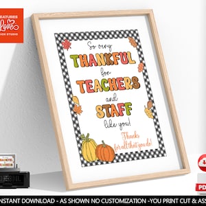 Thanksgiving Teacher Appreciation Sign So Very Thankful for Teachers & Staff like you School Staff PTO PTA Volunteer Boss Fall Breakroom THG