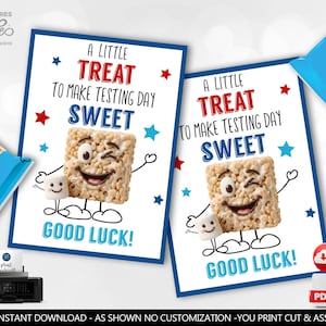 May include: Two printable cards with a blue border and the text "A LITTLE TREAT TO MAKE TESTING DAY SWEET GOOD LUCK!". Each card features a cartoon rice crispy treat and a marshmallow. Blue and red stars decorate the cards.