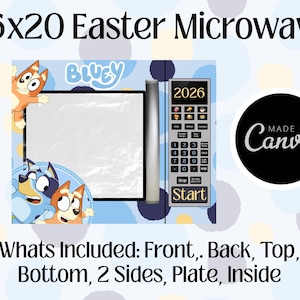 Könnte beinhalten: Ein 40,6 x 50,8 cm Mikrowellenherd zum Thema Ostern mit Bluey-Charakteren. Die Mikrowelle hat ein blau-weißes Design mit einem Bedienfeld, das das Jahr 2026 anzeigt. Das Bild enthält den Text "Made in Canva" und "Whats Included: Front, Back, Top, Bottom, 2 Sides, Plate, Inside."
