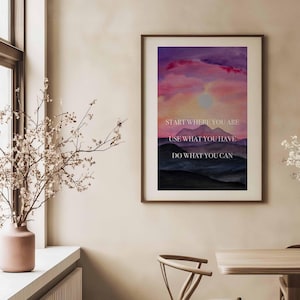 Start Where You Are, Use What You Have Inspirational Poster, Motivational Quote Printable Wall Art,  Home Decor, INSTANT DOWNLOAD
