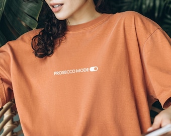 Funny Prosecco Mode On Comfort Colors Shirt: Perfect Gift for Wine Lovers | Casual Wine Shirt & Sparkling Wine Tee