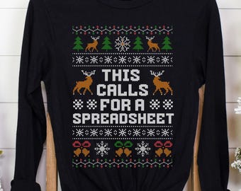 Office Christmas Long Sleeve Shirt – This Calls For A Spreadsheet – Funny Ugly Xmas Shirt – Gift for Coworker - WFH Shirt