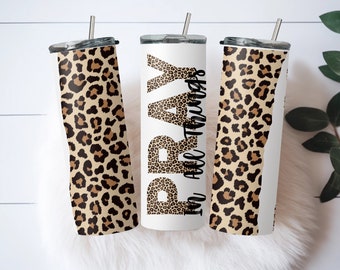 Vaso con estampado de guepardo de 20 oz: Pray In All Things, acero inoxidable