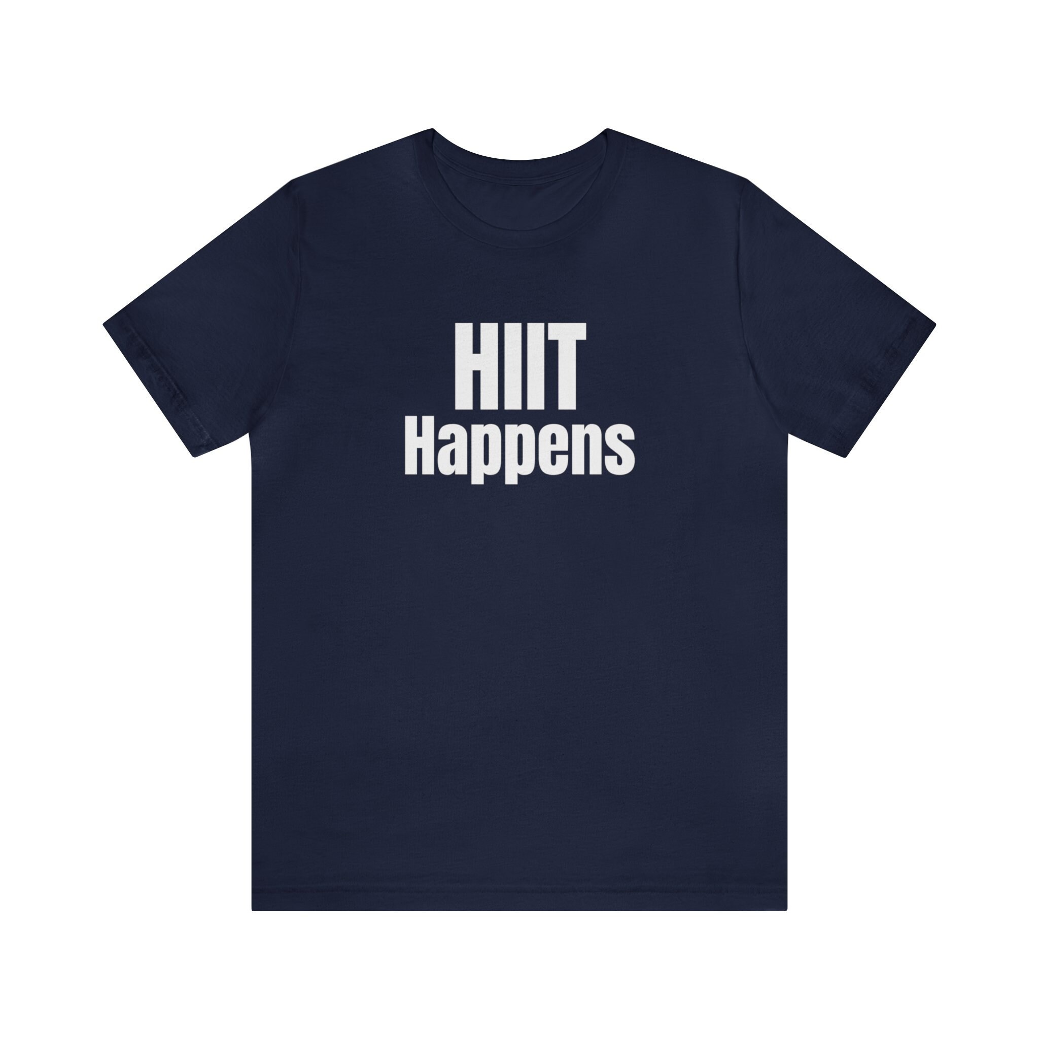 Hiit happens shop t shirt