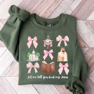Let me tell you About My Jesus Sweatshirt, Coquette Christian Shirt, Christian Women Shirt, Jesus Sweatshirt, Gift For Christian Shirt