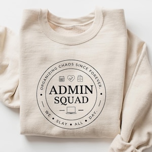 Admin Squad Sweatshirt, Office Squad Sweatshirt, Administrative Assistant Shirt, Administrative Professionals Gift, School Office Staff Tees
