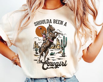 Should A Been A Cowgirl Shirt,Retro Cowgirl Shirt,Western Graphic Tee,Western Shirt,Cowgirl Tshirt,Rodeo Shirts,Rodeo Country Western Shirts