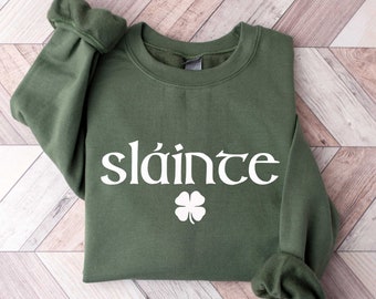 Slainte Shirt, St Paddys Day Shirt, Slainte Sweatshirt, Saint Patricks Day, Shamrock Shirt, St Patricks Day, Shenanigans Shirt, Irish Shirt