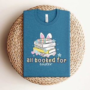 All Booked For Easter Shirt, Easter Librarian Shirt, Easter Gift for Book Lover, Easter Teacher Shirt, Easter Booklover Shirt,Easter Tshirt