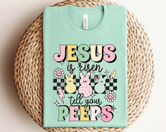 Jesus is Risen Tell Your Peeps Shirt, Easter Jesus Kid Shirt, Cute Bunny Peep Shirt, Easter Toddler Shirt, Christian Kids Gift,Toddler Shirt