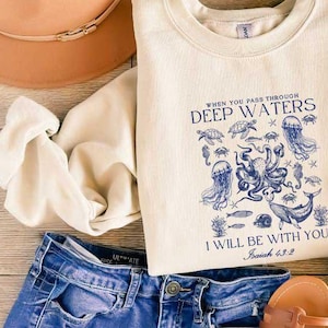 When You Go Through Deep Waters Shirt, Ocean Shirt, Inspirational Christian, Bible Verse Shirt, Ocean Lover Gift,Religious Woman,Faith Shirt