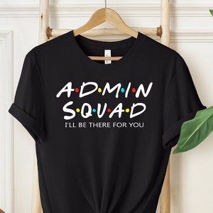 Admin Squad Shirt, Office Squad Gift, Administrative Assistant Shirt, Administrative Professionals Day Gift, School Office Staff Tees