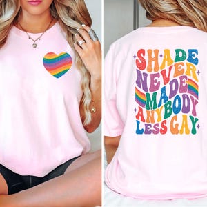 Shade Never Made Anybody Less Gay T-Shirt,Rainbow Shirt, Gaylor Tee, Pride Parade Shirt, You Need To Calm Down Tshirt, Pride Month, Gay Gift