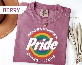 Comfort Colors® Pride Removes Stubborn Orange Stains Shirt, Funny Anti Trump LGBTQ Tee, Fuck Trump T-shirt, Political T-Shirt, Pride FDT Tee
